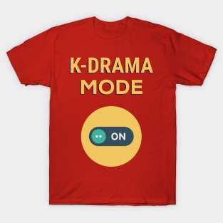 Kdrama Mode. Korean Drama Design. T-Shirt